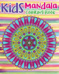 Kids Mandala Coloring Book: Mandala Coloring Book For Kids and Teens: Stress Relieving Mandala Designs (Color Fun!) - Paperback