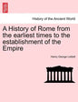 A History of Rome from the earliest times to the establishment of the Empire - Paperback