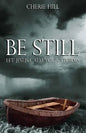 Be Still: Let Jesus Calm Your Storms - Paperback