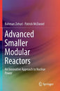 Advanced Smaller Modular Reactors: An Innovative Approach to Nuclear Power - Paperback