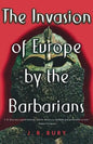 The Invasion of Europe by the Barbarians - Paperback