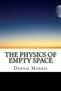 The Physics of Empty Space: Understanding Space-time - Paperback