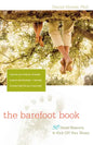The Barefoot Book: 50 Great Reasons to Kick Off Your Shoes - Hardcover