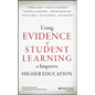 Using Evidence of Student Learning to Improve Higher Education - Hardcover