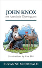 John Knox for Armchair Theologians - Paperback