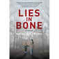 Lies in Bone - Hardcover