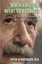 When Einstein Went To Roswell: UFOs-The Conquest of Gravity and Space - Paperback