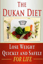The Dukan Diet: Lose Weight Quickly and Safely for Life with the Dukan Diet Plan - Paperback