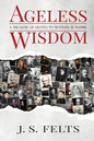 Ageless Wisdom: A Treasury Of Quotes To Motivate and Inspire - Paperback