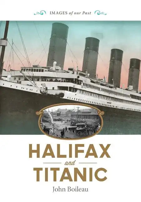 Halifax and Titanic - Paperback