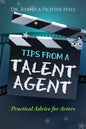 Tips From A Talent Agent - Paperback