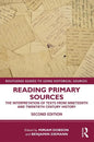 Reading Primary Sources: The Interpretation of Texts from Nineteenth and Twentieth Century History - Paperback