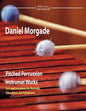 Daniel Morgade's pitched percussion instruments works: Solo works and trios for marimba, xylophone and vibraphone. - Paperback