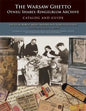 Warsaw Ghetto Oyneg Shabes-Ringelblum Archive: Catalog and Guide - Hardcover