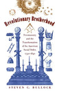 Revolutionary Brotherhood: Freemasonry and the Transformation of the American Social Order, 1730-1840 - Paperback