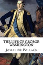 The Life of George Washington - Paperback