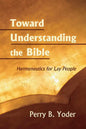 Toward Understanding the Bible - Paperback