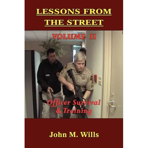 Lessons from the Street: Volume II Officer Survival & Training - Paperback