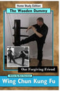 Wing Chun Kung Fu - The Wooden Dummy: Our Forgiving Friend - Paperback