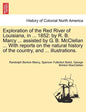 Exploration of the Red River of Louisiana, in ... 1852: By R. B. Marcy ... Assisted by G. B. McClellan ... with Reports on the Natural History of the - Paperback