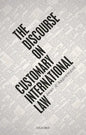 The Discourse on Customary International Law - Paperback