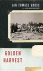 Golden Harvest: Events at the Periphery of the Holocaust - Hardcover