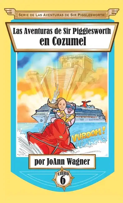 Las Aventuras de Sir Pigglesworth en Cozumel - Hardcover