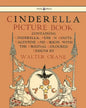 Cinderella Picture Book - Containing Cinderella, Puss in Boots & Valentine and Orson - Illustrated by Walter Crane - Hardcover