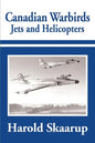 Canadian Warbirds Jets and Helicopters - Paperback
