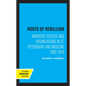 Roots of Rebellion: Workers' Politics and Organizations in St. Petersburg and Moscow, 1900-1914 - Paperback