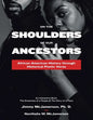 On the Shoulders of Our Ancestors: African American History Through Historical Poetic Verse - Paperback