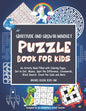 Gratitude and Growth Mindset Puzzle Book for Kids: An Activity Book Filled with Coloring Pages, Dot to Dot, Mazes, Spot the Difference, Crosswords, Wo - Paperback