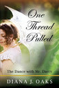 One Thread Pulled: The Dance With Mr. Darcy - Paperback