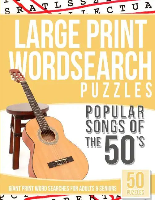 Large Print Wordsearches Puzzles Popular Songs of the 50s: Giant Print Word Searches for Adults & Seniors - Paperback