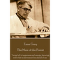 Zane Grey - The Man of the Forest: "I arise full of eagerness and energy, knowing well what achievement lies ahead of me." - Paperback