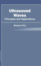Ultrasound Waves: Principles and Applications - Hardcover
