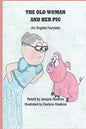 The Old Woman and Her Pig: An English Fairytale, part of Fairytales With a Beat, about a pig who will not jump over a stump and how she finally g - Paperback