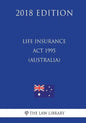 Life Insurance Act 1995 (Australia) (2018 Edition) - Paperback