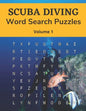 Scuba Diving Word Search Puzzles (Volume 1): Trivia Puzzle Book with Solutions for Scuba Diving Lovers - Paperback