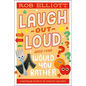 Laugh-Out-Loud: Would You Rather - Hardcover