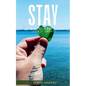 STAY (Don't You Want To See How It Ends?) - Paperback