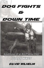 Dog Fights and Downtime: Adventures of an Ace Figter Pilot: WWII, Italy - Paperback