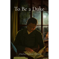 To Be a Duke - Paperback