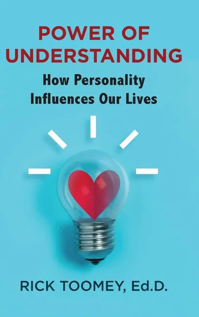 Power of Understanding: How Personality Influences Our Lives - Hardcover
