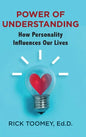 Power of Understanding: How Personality Influences Our Lives - Hardcover