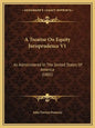A Treatise on Equity Jurisprudence V1: As Administered in the United States of America (1881) - Paperback