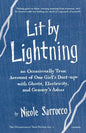 Lit by Lightning: An Occasionally True Account of One Girl's Dust-ups with Ghosts, Electricity, and Granny's Ashes - Paperback
