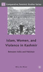 Islam, Women, and Violence in Kashmir: Between India and Pakistan - Hardcover