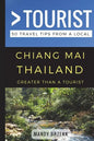 Greater Than a Tourist- Chiang Mai Thailand: 50 Travel Tips from a Local - Paperback