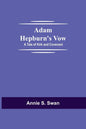 Adam Hepburn's Vow: A Tale of Kirk and Covenant - Paperback